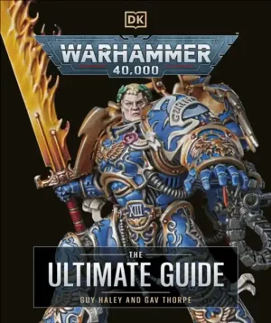 Fan Favorite Warhammer 40,000 The Ultimate Guide - Hardback
