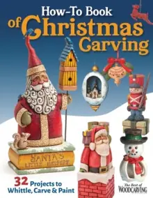 Don’t Miss Out How-To Book of Christmas Carving - Paperback