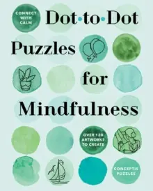 Fan Favorite Connect with Calm: Dot-to-Dot Puzzles for Mindfulness - Paperback