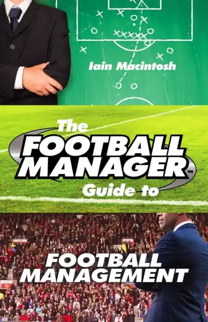The Football Manager's Guide to Football Management - Paperback Fresh Stock