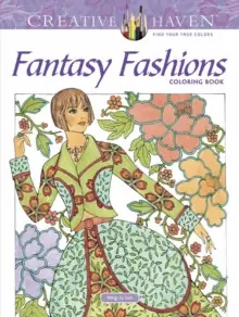 While Supplies Last Creative Haven Fantasy Fashions Coloring Book - Paperback