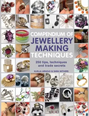 Must Have Compendium of Jewellery Making Techniques - Paperback
