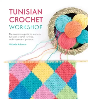 Mega Sale Tunisian Crochet Workshop - Paperback
