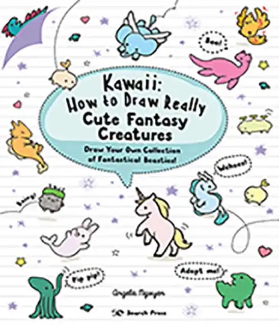 Latest Kawaii: How to Draw Really Cute Fantasy Creatures - Paperback